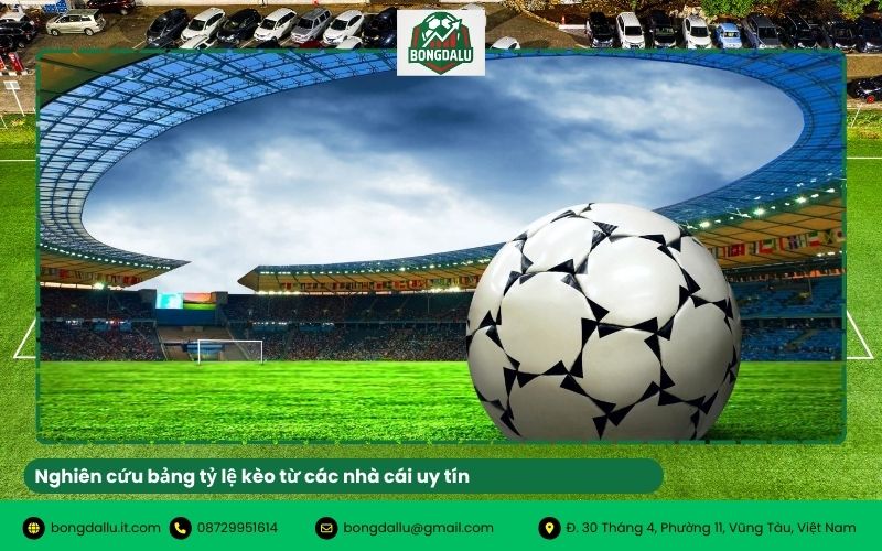 Nghiên cứu bảng tỷ lệ kèo từ các nhà cái uy tín