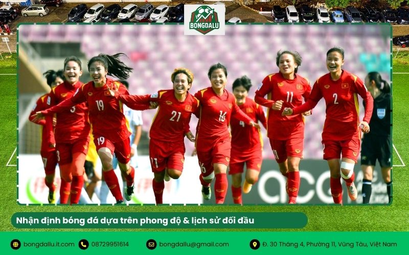 Nhận định bóng đá dựa trên phong độ & lịch sử đối đầu
