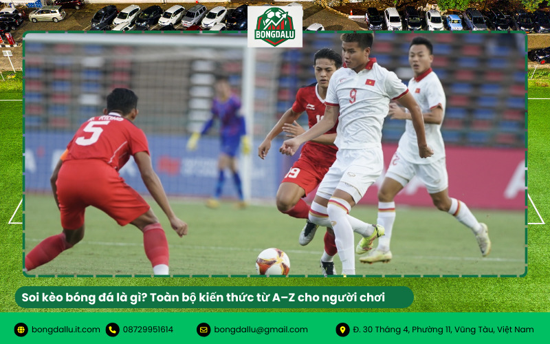 Soi kèo bóng đá là gì? Toàn bộ kiến thức từ A–Z cho người chơi