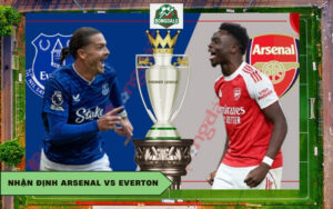 Nhận Định Arsenal vs Everton