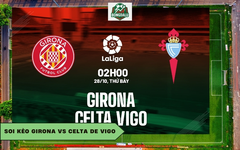 Soi Kèo Girona vs Celta de Vigo